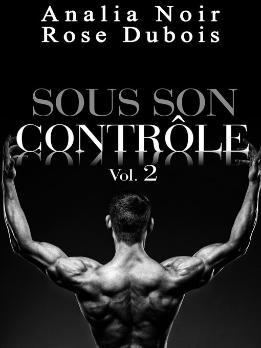 Title details for Sous Son Contrôle Volume 2 by Analia Noir - Available
